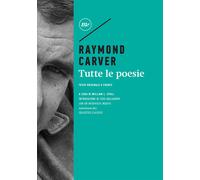 Tutte le poesie. Testo inglese a fronte - Carver Raymond