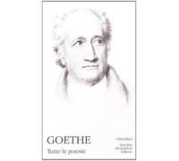Tutte le poesie. Vol. 3 - Goethe Johann Wolfgang