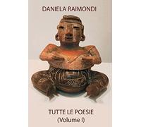 Tutte le Poesie: Volume I