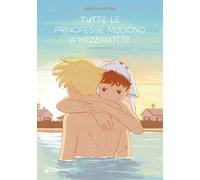 TUTTE LE PRINCIPESSE MUOIONO A MEZZANOTTE