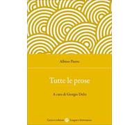 Tutte le prose. Ediz. critica
