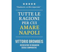 Tutte le ragioni per cui amare Napoli