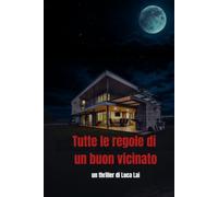Tutte le regole di un buon vicinato
