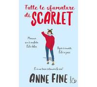Tutte le sfumature di Scarlet. Ediz. illustrata