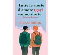 Tutte le storie d'amore (gay) vanno storte: 1