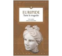Tutte le tragedie di Euripide