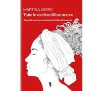 TUTTE LE VECCHIE DIFESE MARCE - ASERO MARTINA - Villaggio Maori