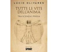 Tutte le vite dell’anima