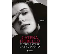 Tutte le volte che ho pianto