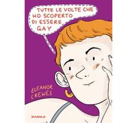 TUTTE LE VOLTE CHE HO SCOPERTO DI ESSERE GAY