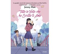 Tutte le volte che ho scritto ti amo. Graphic Novel - Han Jenny