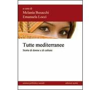 Tutte mediterranee. Storie di donne e di culture