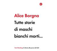 Tutte storie di maschi bianchi morti…