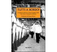 Tutti a bordo I marinai d'Italia l'8 settembre 1943. Tra etica e ragion d...