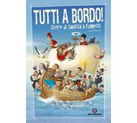 Tutti a bordo Storie di santi a fumetti - 2018 - Centro Ambrosia