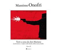 Tutti a cena da Don Mariano. Letteratura e mafia nella Sicilia della nuova Italia