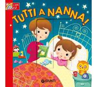 Tutti a nanna! Ediz. a colori