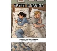 Tutti a Nanna: Risvegli notturni da 0 a 6 anni