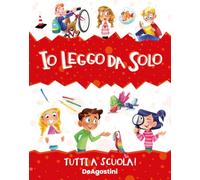 Tutti a scuola! Io leggo da solo – DeAgostini