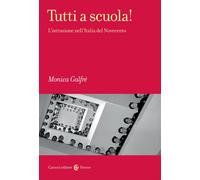 Tutti a scuola! L'istruzione nell'Italia del Novecento