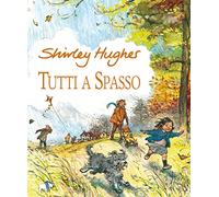 Tutti a spasso. Ediz. a colori