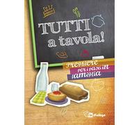 Tutti a tavola! Preghiere per i pasti in famiglia. Con gadget