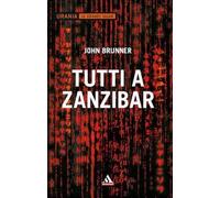 tutti a zanzibar urania le grandi saghe