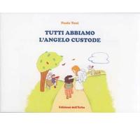 Tutti abbiamo l'angelo custode