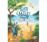 Tutti al mare! Racconti del Bosco dei Conigli. Ediz. a colori