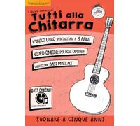 Tutti alla chitarra: Suonare a 5 anni