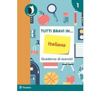 Tutti bravi in... italiano. Quaderno di esercizi. Per la Scuola elementare. Con espansione online (Vol. 1)