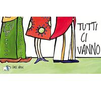 Tutti ci vanno. Ediz. a colori