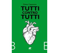 Tutti contro tutti - Cappannini Diletta