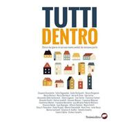 Tutti dentro. Storie dai giorni in cui non siamo andati da nessuna parte