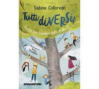 Tutti diversi. Poesie per bambini dalla A alla Z