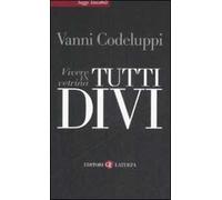 Tutti divi. Vivere in vetrina