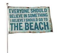 "Tutti dovrebbero credere in qualcosa in cui credo. Io dovrei andare in spiaggia" 4x6 piedi, resistente striscione decorativo per esterni, bandiere di benvenuto per patio, bandiere primaverili per cor