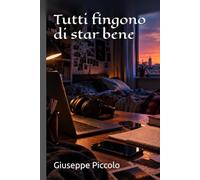 Tutti fingono di star bene