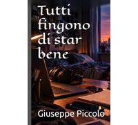Tutti fingono di star bene