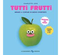 Tutti frutti. Ediz. a colori