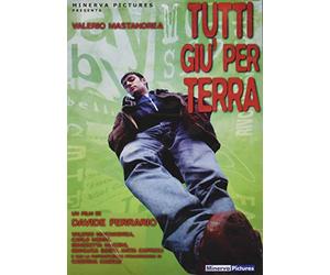 Tutti Giu` Per Terra