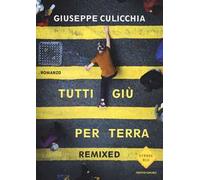 Tutti giù per terra. Remixed