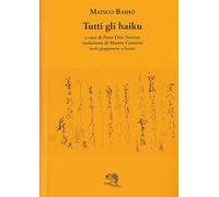 Tutti gli haiku. Testo giapponese a fronte: Vol. 1