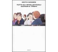 Tutti gli intellettuali giovani e tristi