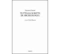 Tutti gli scritti di archeologia