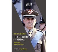 Tutti gli uomini del generale. La storia inedita della lotta al terrorismo