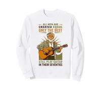 Tutti Gli Uomini Hanno Creato la Migliore Chitarra da Suonare uguale nei Loro Settanta 70 Felpa