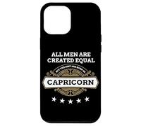 Tutti gli uomini sono creati uguali ma i migliori nascono come Capricorno Custodia per iPhone 12 Pro Max