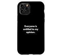 Tutti hanno diritto alla mia opinione Custodia per iPhone 11 Pro