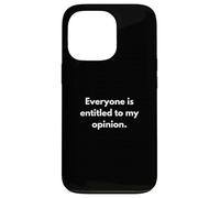 Tutti hanno diritto alla mia opinione Custodia per iPhone 13 Pro